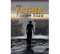 The Father I Never Knew