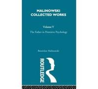 The Father in Primitive Psychology and Myth in Primitive Psychology 1927 - [Version Originale] Bronislaw Malinowski (Auteur)