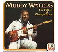 The Father Of Chicago Blues