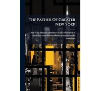 The Father Of Greater New York
