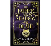 The Father of Shadow and Death: A Fantasy Horror Novel