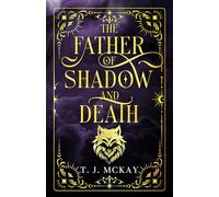 The Father of Shadow and Death: A Fantasy Horror Novel