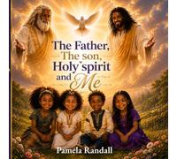 The Father, The Son, The Holy Spirit and Me