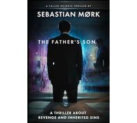 The Father's Son: A thriller about revenge and inherited sins