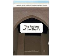The Fatigue Of The Shari'a