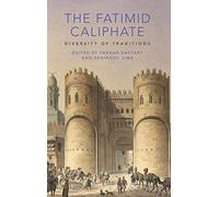 The Fatimid Caliphate: Diversity of Traditions