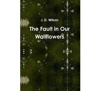 The Fault In Our Wallflowers