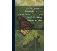 The Fauna Of British India Including Ceylon And Burma Rhynchota; Volume Ii