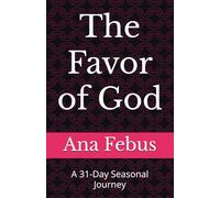 The Favor of God: A 31-Day Seasonal Journey