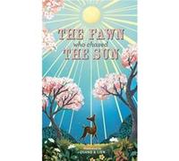 The Fawn Who Chased the Sun by Joanna McInerney Joanna McInerney (Auteur)