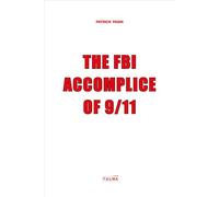 The FBI, Accomplice of 9/11 - Patrick Pasin - Talma Studios - broché - Essai