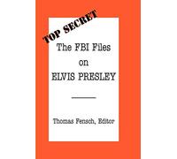 The FBI Files on Elvis Presley