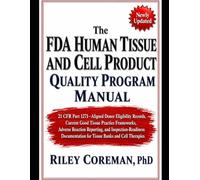 THE FDA COMPUTER SOFTWARE ASSURANCE IMPLEMENTATION MANUAL: Risk-Based Assurance Case Frameworks, Quality System Software Documentation, Test Protocol ... Device & Life-Science Quality Operation