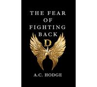 The Fear of Fighting Back