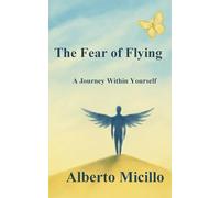 THE FEAR OF FLYING: A journey back to yourself