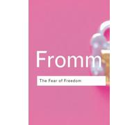 The Fear of Freedom
