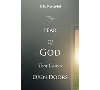The Fear Of God That Causes Open Doors