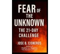 The Fear Of The Unknown: The 21 Day Challenge