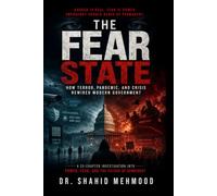 The Fear State: How Terror, Pandemic, and Crisis Rewired Modern Government