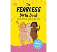 The Fearless Birth Book (The Naked Doula)