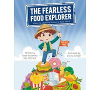 The Fearless Food Explorer: Steps to Learning About a New Food