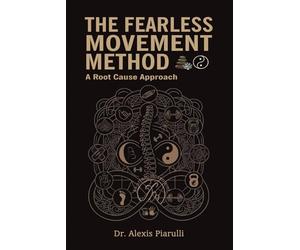 The Fearless Movement Method: A Root Cause Approach