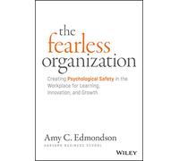 The Fearless Organization by Amy C. Edmondson Inconnu (Auteur)