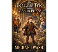 The Fearless Trio and The Goblin Prince