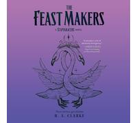 The Feast Makers: The Scapegracers, Book 3 (The Scapegracers Series)