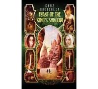 The Feast Of The King's Shadow