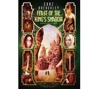 The Feast Of The King's Shadow