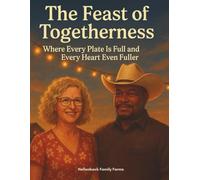 The Feast of Togetherness: Where every plate is full and every heart even fuller