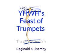 THE FEAST OF TRUMPETS: Zikhron T'Ruah