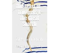 THE FEAST OF TRUMPETS: Zikhron T'Ruah