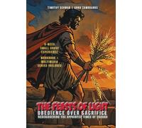 The Feasts of Light: Obedience Over Sacrifice