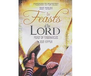 The Feasts of the Lord - Passover to Pentecost, Yom Kippur
