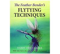 The Feather Bender's Flytying Techniques