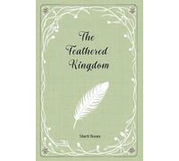 The Feathered Kingdom: A short tall tale