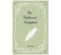 The Feathered Kingdom: A Short Tall Tale