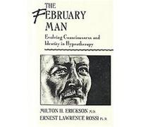 The February Man Ernest Lawrence Rossi, Milton H. Erickson (Auteur)