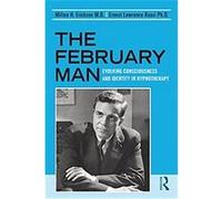 The February Man Ernest Lawrence Rossi, Milton H. Erickson (Auteur)