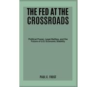 The Fed at the Crossroads: Political Power, Legal Battles, and the Future of U.S. Economic Stability