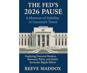 The Fed’s 2026 Pause: A Moment of Stability in Uncertain Times: Exploring Financial Markets, Monetary Policy, and Global Economic Ripple Effects