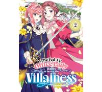 The Fed-Up Office Lady Wants to Serve the Villainess - Tome 02