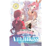 The Fed-Up Office Lady Wants to Serve the Villainess - Tome 04