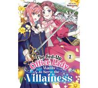 The Fed-Up Office Lady Wants to Serve the Villainess Vol. 2 - Nekotarou - Seven Seas Entertainment - ebook (ePub illustré) - Livre