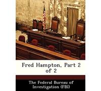 The Federal Bureau Of Investigation (Fbi): Fred Hampton, Par