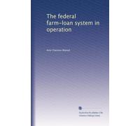 The federal farm-loan system in operation. 2