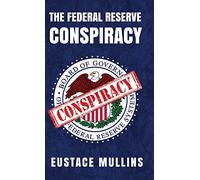 The Federal Reserve Conspiracy Hardcover