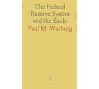 The Federal Reserve System and the Banks